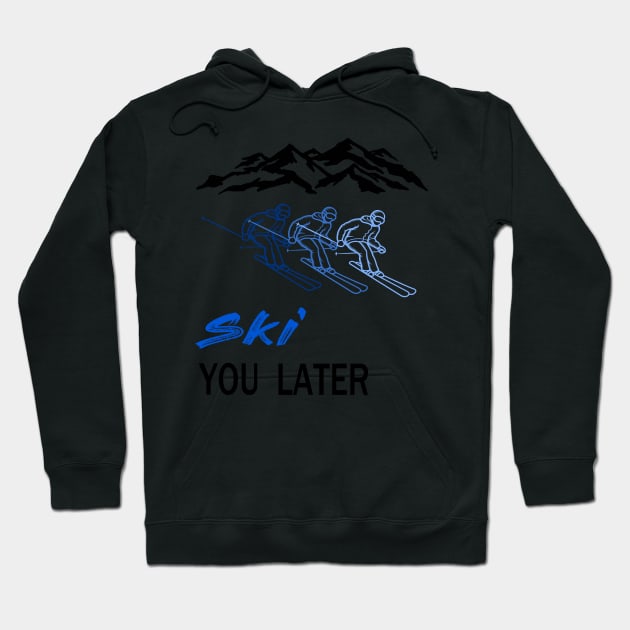 ski you later winter sports ski racing Design Gift Hoodie by Lomitasu